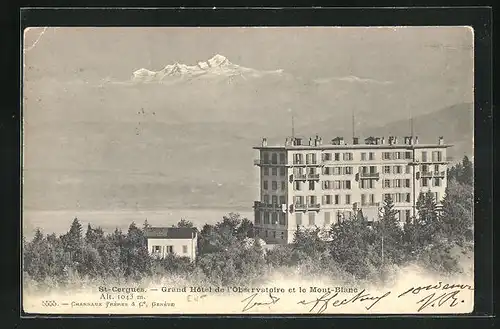 AK Saint-Cergues, Grand Hotel de l`Observatoire et le Mont-Blanc