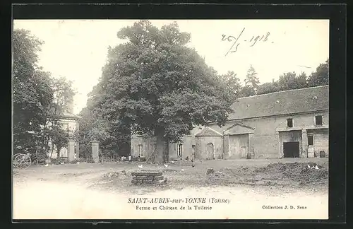 AK Saint-Aubin-sur-Yonne, Ferme et Château de la Tuilerie