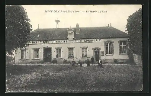 AK Saint-Denis-les-Sens, La Mairie et l`Ecole
