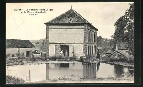 AK Véron, La Fontaine Saint-Gorgon et le Moulin Coopératif