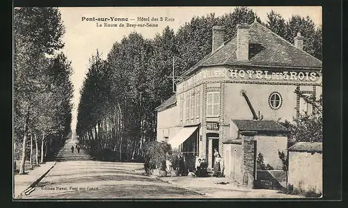 AK Pont-sur-Yonne, Hotel des 3 Rois, la Route de Bray-sur-Seine