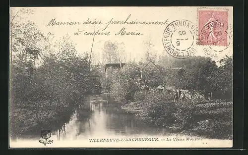 AK Villeneuve-l`Archevêque, Le Vieux Moulin