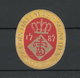 Präge-Reklamemarke Alois Dallmayr München, seit 1787, Firmensiegel mit Krone
