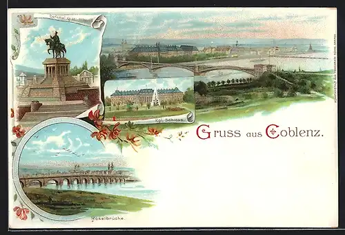 Lithographie Koblenz, Denkmal Kaiser Wilhelm I., Moselbrücke und Kgl. Schloss