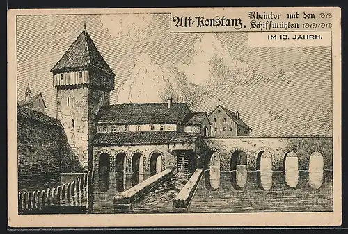 AK Konstanz, Rheintor mit den Schiffmühlen im 13. Jahrhundert