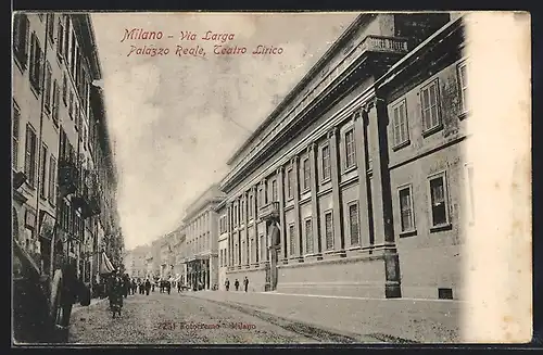 AK Milano, Via Larga, Palazzo Reale, Teatro Lirico