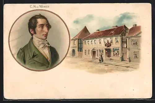 AK Porträt und Geburtshaus C.M. v. Weber