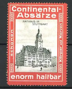 Reklamemarke Continental-Absätze sind enorm haltbar, Stuttgart, Rathaus
