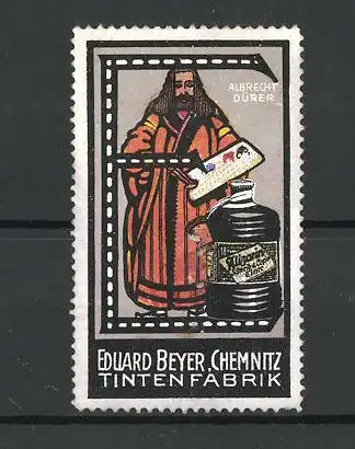 Reklamemarke Tintenfabrik Eduard Beyer, Chemnitz, Albrecht Dürer, Tintenflasche und Buchstabe E