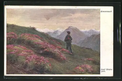Künstler-AK Josef Straka: Almenrausch, Wanderer geniesst das Bergpanorama