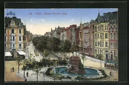 AK Köln-Neustadt, Kaiser Wilhelm Ring mit Brunnen und Strassenbahn