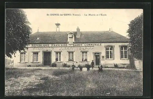 AK Saint-Denis-les-Sens, La Mairie et l`École