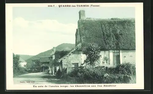 AK Quarre-les-Tombes, Un coin de l`ancien temps: Les Chaumières aux Iles Ménéfrier