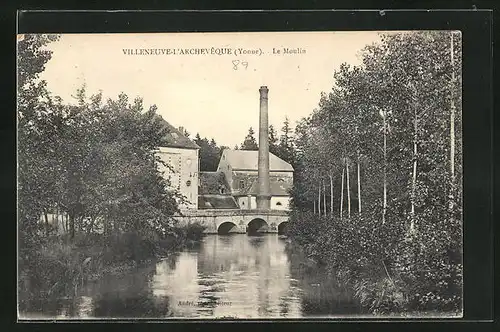 AK Villeneuve-l`Archeveque, Le Moulin