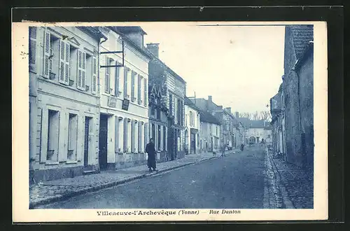 AK Villeneuve-l`Archeveque, Rue Danton