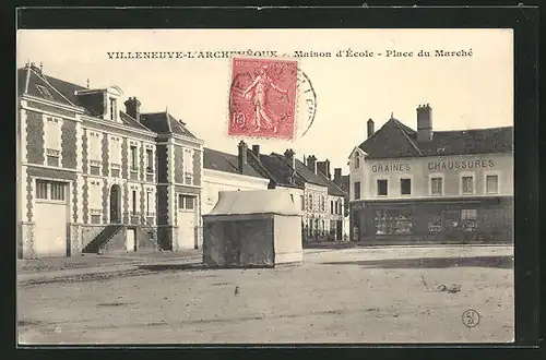 AK Villeneuve-l`Archeveque, Maison d`Ecole, Place du Marché