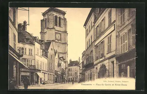 AK Tonnerre, Place du Centre et Notre Dame