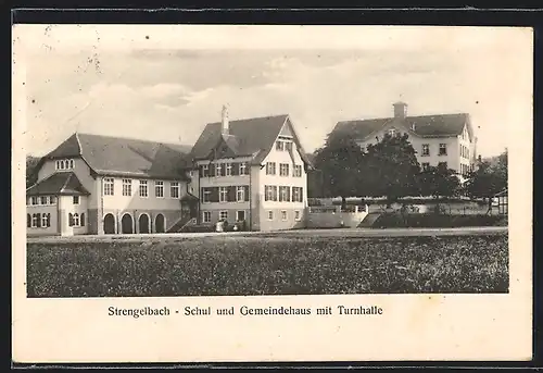 AK Strengelbach, Schul- und Gemeindehaus mit Turnhalle