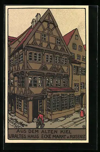 Steindruck-AK Kiel, Uraltes Haus Ecke Markt u. Rosenstrasse