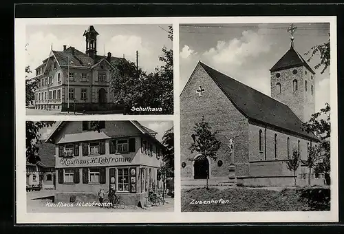 AK Zusenhofen, Schulhaus, Kaufhaus H. Lebfromm, Kirche