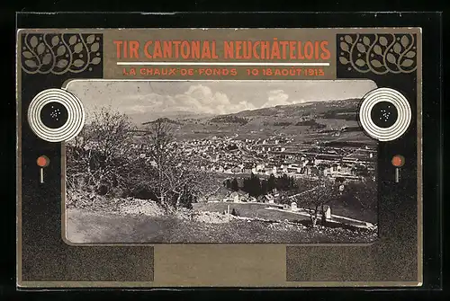 AK La Chaux-de-Fonds, Tir Cantonal Neuchâtelois 1913
