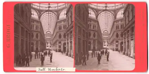 Stereo-Fotografie G. Brogi, Firenze, Ansicht Neapel, Gallerie Umberto