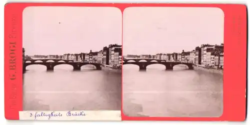 Stereo-Fotografie G. Brogi, Firenze, Ansicht Florenz, Brücke der Dreifaltigkeit