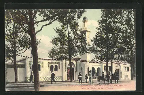 AK Roubaix, Exposition Internationale du Nord de la France 1911, Palais de l`Aögérie et de la Tunisie