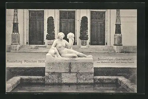 AK München, Ausstellung 1908, Brunnenfigur Quellnymphe