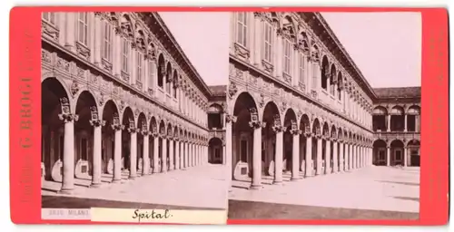 Stereo-Fotografie G. Brogi, Firenze, Ansicht Milano, Säulengang am Spital