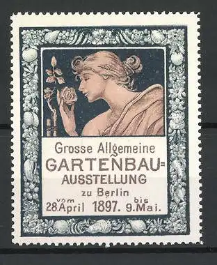 Reklamemarke Berlin, Grosse allgem. Gartenbau-Ausstellung 1897, Frau riecht an einer Rose