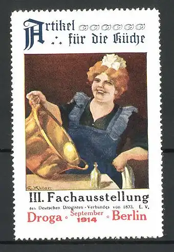 Reklamemarke Berlin, III. Fachausstellung Droga 1914, Dienstmädchen mit blank geputztem Topf