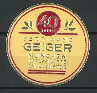 Reklamemarke München, 40 Jahre Weinhandlung Ferdinand Geiger am Karlsplatz 10