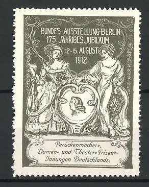 Reklamemarke Berlin, Bundes-Ausstellung 1912, zwei Damen in barocken Kleidern mit Herrenportrait
