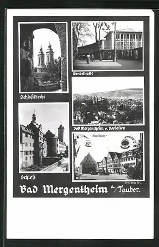 AK Bad Mergentheim /Tauber, Marktplatz, Schloss, Schlosskirche, Wandelhalle und Ortsansicht v. Nordosten