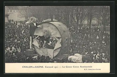 AK Chalon-s-Saone, Carnaval 1911, La Grosse Caisse Sentimentale, Fasching