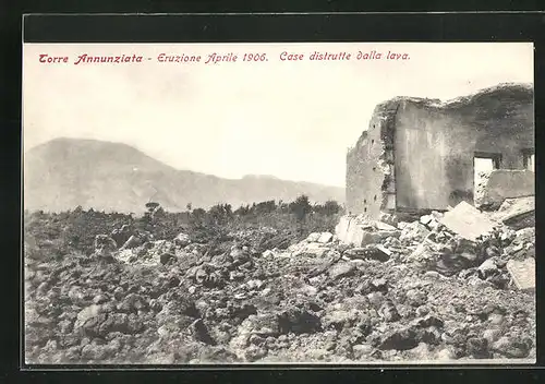 AK Torre Annunziata, Eruzione Aprile 1906, Case distrutte dalla lava
