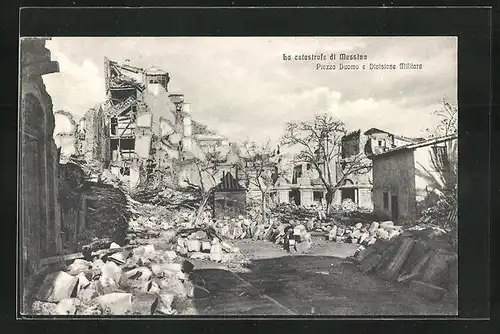 AK Messina, La catastrofe, Piazza Duomo e Divisione Militare, Erdbeben
