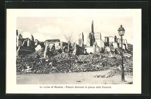 AK Messina, Le rovine, Palazzi diroccati in piazza della Ferrovia, Erdbeben