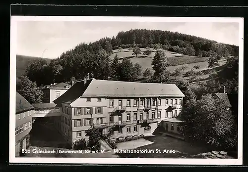 AK Bad Griesbach /Schwarzwald, Müttersanatorium St. Anna