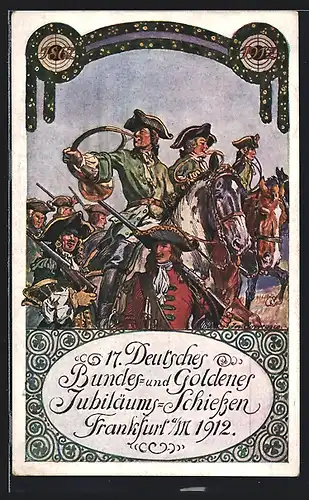 Künstler-AK Frankfurt a. M., 17. Deutsches Bundes- und Goldenes Jubiläums-Schiessen 1912, Schützen