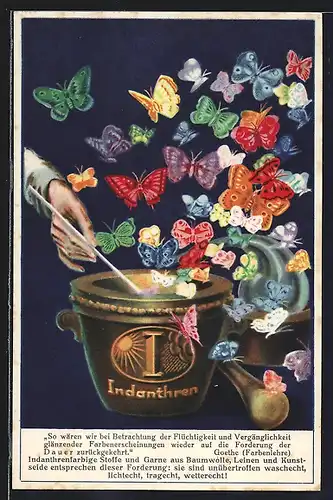 AK Reklame für Indanthren, verschieden-farbige Schmetterlingen fliegen aus einem Topf
