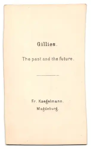 Fotografie Fr. Kaegelmann, Magdeburg, The past and the future, nach Gemälde von Gillies