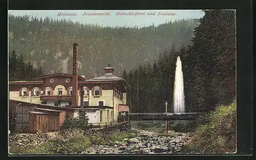 AK Höllental /Frankenwald, Holzschleiferei und Fontaine