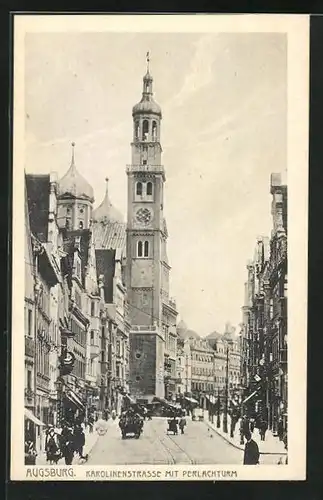 AK Augsburg, Karolinenstrasse mit Perlachturm