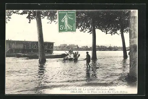 AK Orléans, Inondations de la Loire 21 Octobre 1907 - Le Fleuve vu de la Rue Croche-Meffroy, Hochwasser