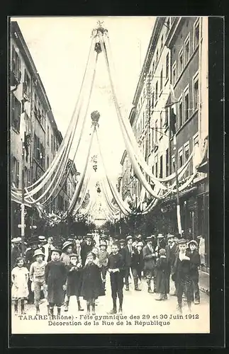 AK Tarare, Turnfest / Fete Gymnastique des 29 et 30 Juin 1912, Décoration de la Rue de la République