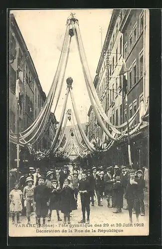 AK Tarare, Turnfest / Fete Gymnastique des 29 et 30 Juin 1912, Décoration de la Rue de la Republique