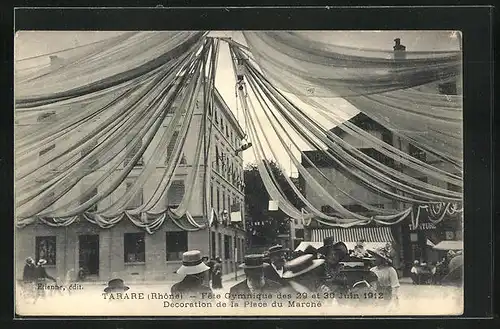 AK Tarare, Turnfest / Fete Gymnastique des 29 et 30 Juin 1912, Décoration de la Place du Marché