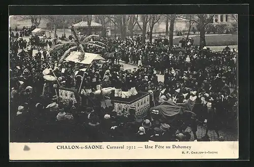 AK Chalon-sur-Saone, Carnaval 1911, Une Fete au Dahomey, Fasching